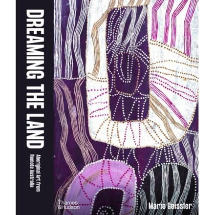 Dreaming The Land - Marie Geissler