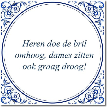 Tegeltje met standaard - Heren doe de bril omhoog, dames zitten ook graag droog!