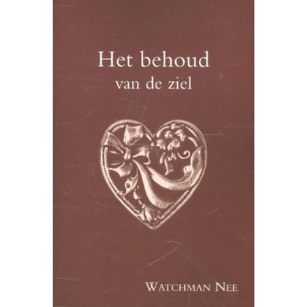 Het Behoud Van De Ziel - Watchman Nee