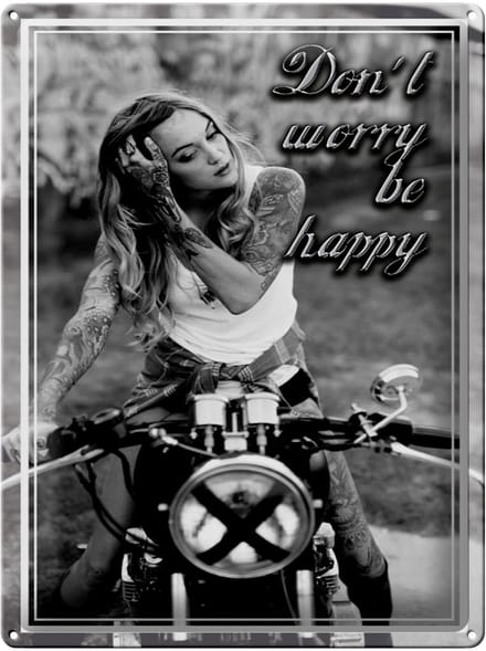 Blechschild Motorrad 30x40cm Biker Girl don´t worry happy