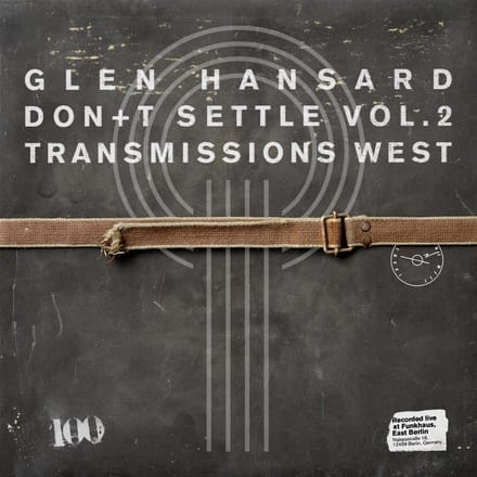 Glen Hansard - Don't Settle Vol. 2: Transmissions West (CD)