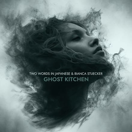 Two Words In Japanese & Bianca Stücker - Ghost Kitchen (CD) (Limited Edition)
