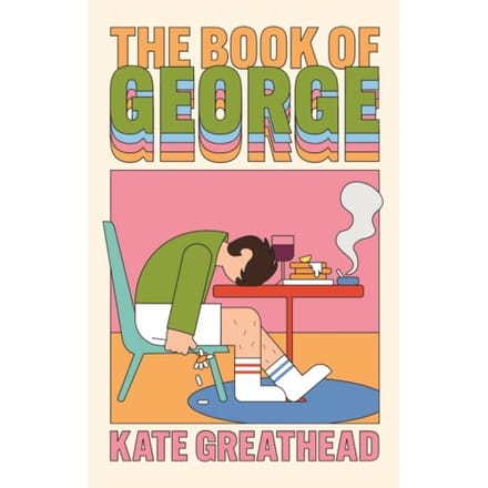 The Book Of George - Kate Greathead