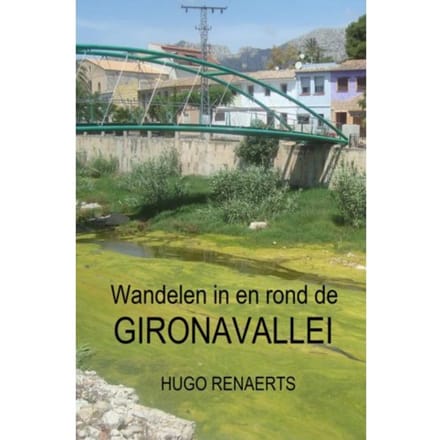 Wandelen In En Rond De Gironavallei - Hugo Renaerts