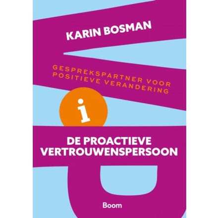 De Proactieve Vertrouwenspersoon - Karin Bosman