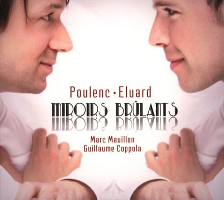 Marc Mauillon, Guillaume Coppola - Miroirs Brûlants (CD)