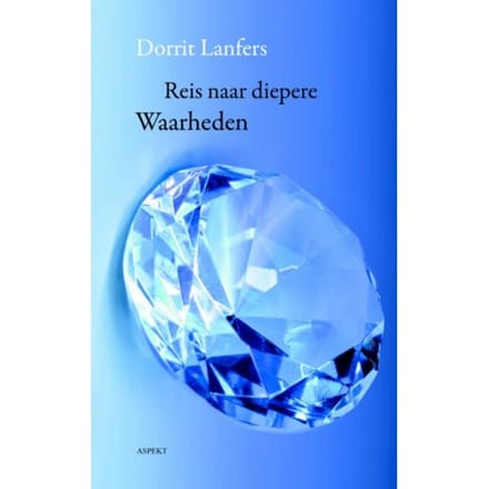 De Reis Naar Diepere Waarheden - D. Lanfers