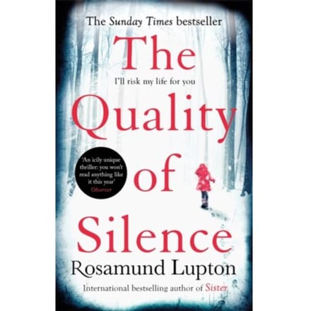 The Quality Of Silence - Rosamund Lupton