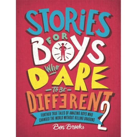 Stories For Boys Who Dare To Be Different - Ben Brooks