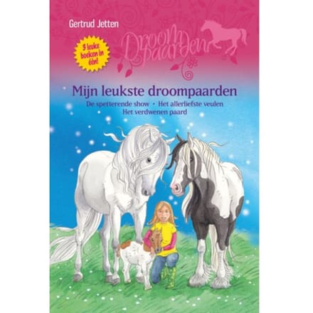 Mijn Leukste Droompaarden - Droompaarden - Gertrud Jetten
