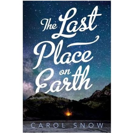 The Last Place On Earth - Carol Snow