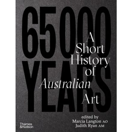 65,000 Years Of Australian Art - Marcia Langton