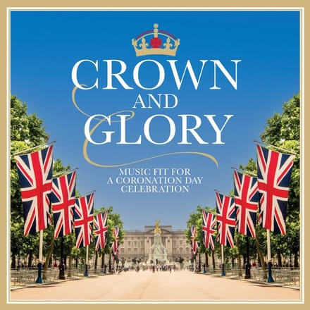 Various Artists - Crown And Glory, Music Fit For A Coronation Day Celebration (2 CD)