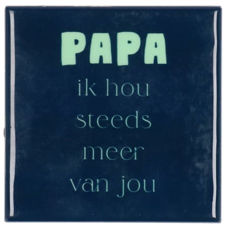 HomeBound by KY | Tegeltje- papa ik hou steeds meer van jou | tegeltje