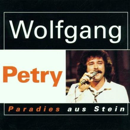 Wolfgang Petry - Paradies aus stein