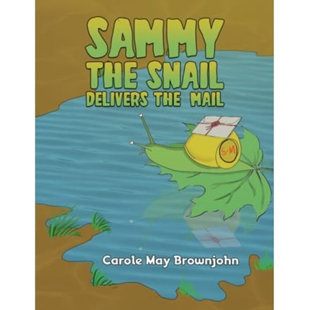 Sammy The Snail Delivers The Mail - Brownjohn, Carole May