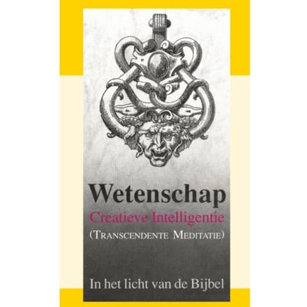 Wetenschap Creatieve Intelligentie (Transcendente Meditatie) - J.I. van Baaren