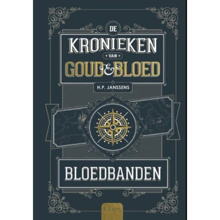 Bloedbanden - De Kronieken Van Goud & Bloed - H.P. Janssens