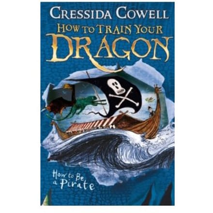 How to train your dragon: how to be a pirate : book 2 - Cressida Cowell