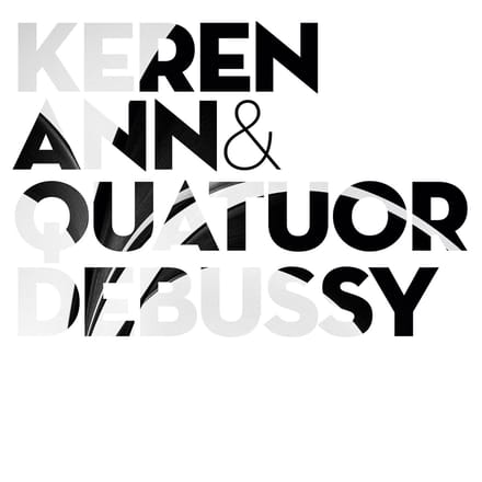 Keren Ann & Quatuor Debussy - Keren Ann & Quatuor Debussy (CD)