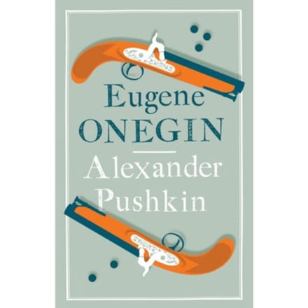 Eugene Onegin - Evergreens - Alexander Pushkin