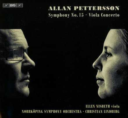 Ellen Nisbeth, Nörrkoping Symphony Orchestra - Pettersson: Symphony No.15 & Viola Concerto (SACD)