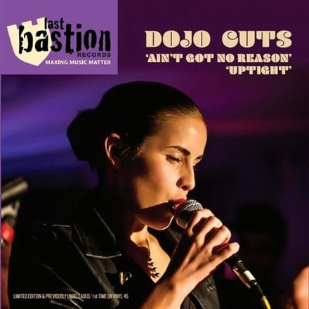 Dojo Cuts - Ain't Got No Reason / Uptight (7" Single)