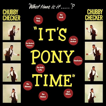 It's Pony Time - Chubby Checker