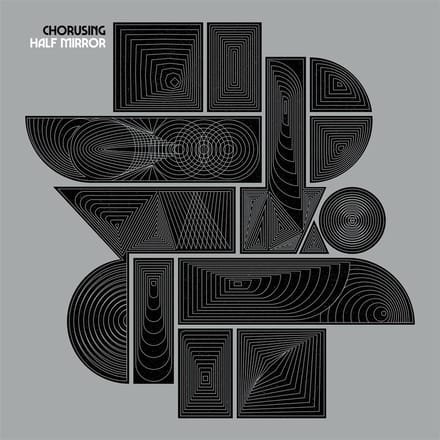 Chorusing - Half Mirror (LP)