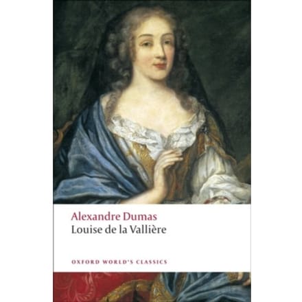 Louise De La Valliere - Oxford World's Classics - Alexandre Dumas