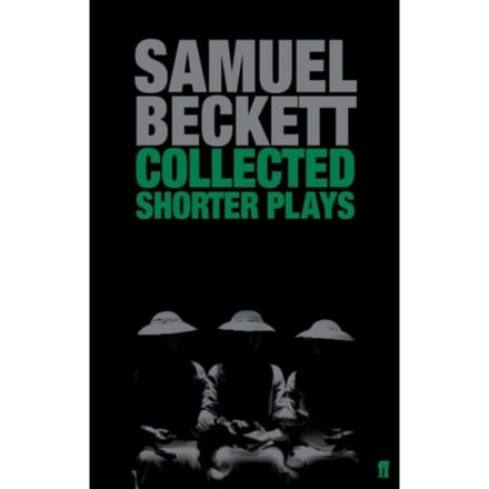 Collected Shorter Plays - Beckett, Samuel
