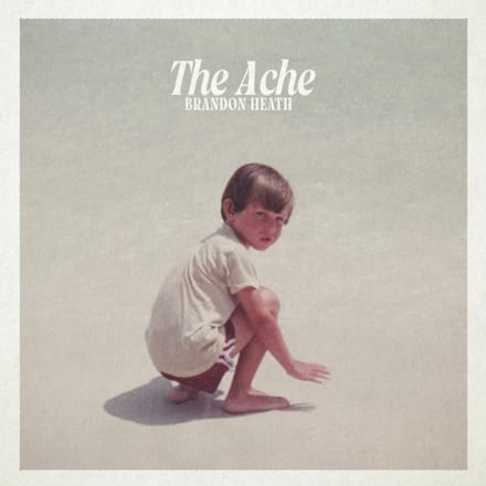 Brandon Heath - The Ache (CD)