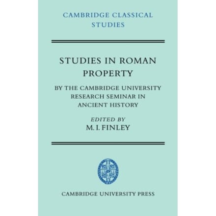 Studies In Roman Property - Cambridge Classical Studies