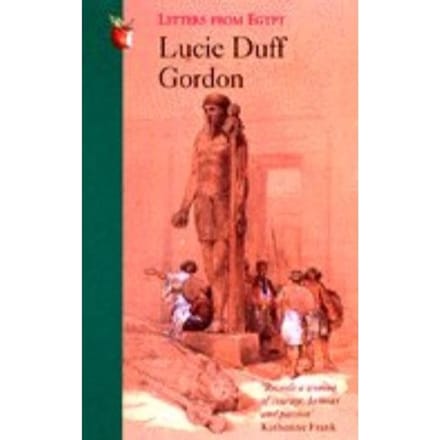 Letters From Egypt - Lucie Duff Gordon