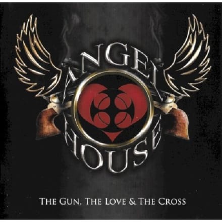 Gun, The Love And The Cross - Angel House