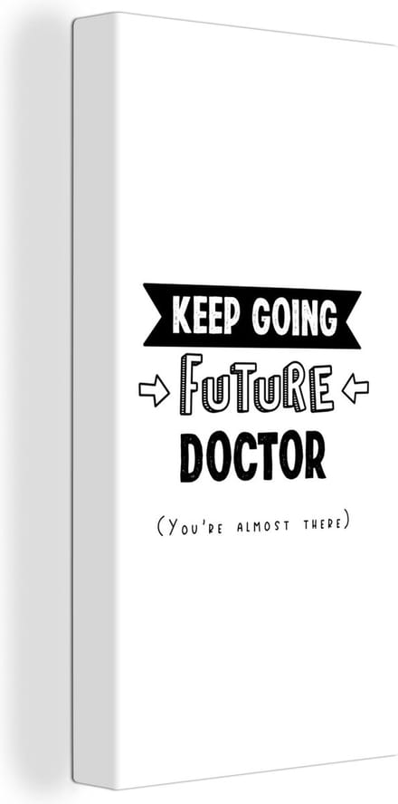 Canvas Schilderij Quote - Studeren - Dokter - 40x80 cm - Wanddecoratie