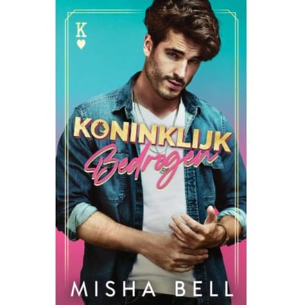Koninklijk Bedrogen - Misha Bell