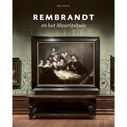 Rembrandt En Het Mauritshuis - Charlotte Rulkens