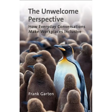 The Unwelcome Perspective - Frank Garten