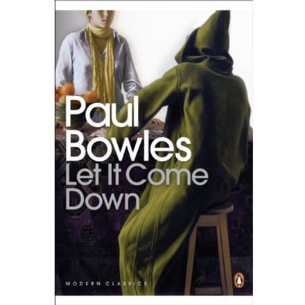 Let It Come Down - Penguin Modern Classics - Paul Bowles
