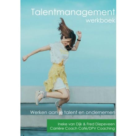 Talentmanagement Werkboek - Ineke Van Dijk Fred Diepeveen