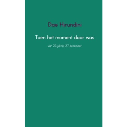 Toen Het Moment Daar Was - Dae Hirundini
