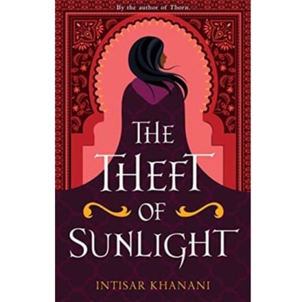 The Theft Of Sunlight - Dauntless Path - Intisar Khanani