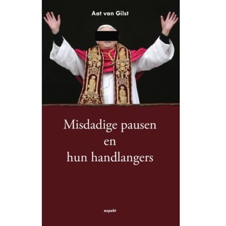 Misdadige Pauzen En Hun Handlangers - Aat van Gilst
