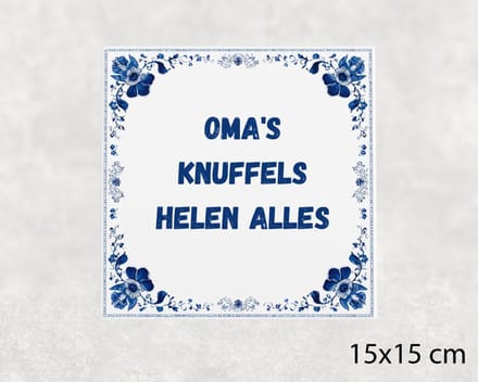 Spreuk tegel 15x15 cm Oma's knuffels helen alles