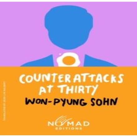 Counterattacks At Thirty (Nomad Edition) - Won-pyung Sohn
