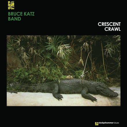 Bruce Katz Band - Crescent Crawl (LP)