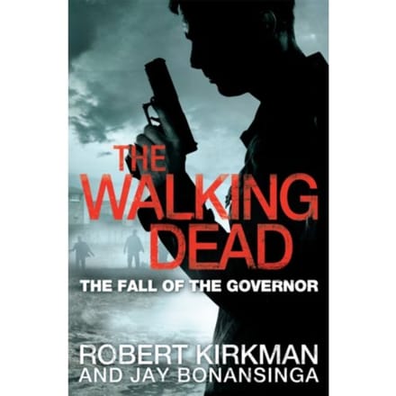 The Fall Of The Governor Part One - The Walking Dead - Robert Kirkman