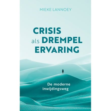 Crisis Als Drempelervaring - Mieke Lannoey