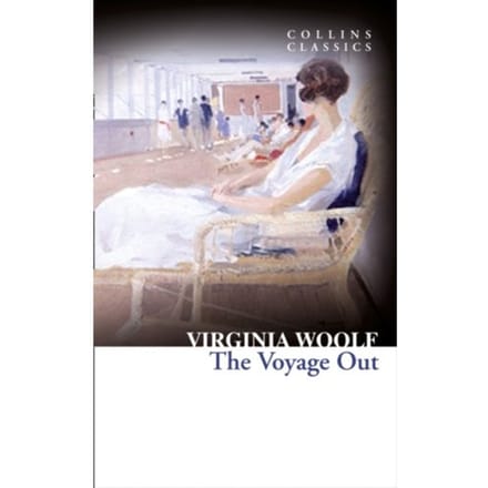 The Voyage Out - Collins Classics - Virginia Woolf